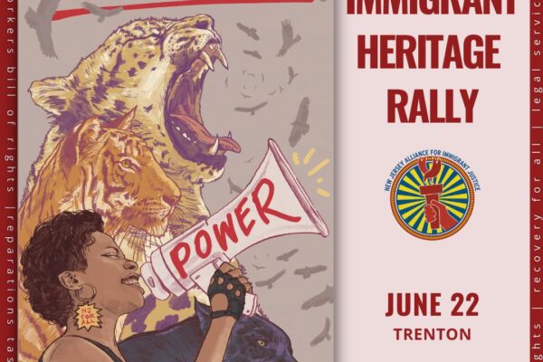 An illustration of a dark-skinned person yelling into a bullhorn against a backdrop of a panther, a tiger, a lion roaring into the air is set next to words "Immigrant Heritage Rally June 22 in Trenton"
