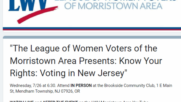 League of Women Voters of Morristown Area Presents: Know Your Rights: Voting in New Jersey" Wednesday 7/26 at 6:30