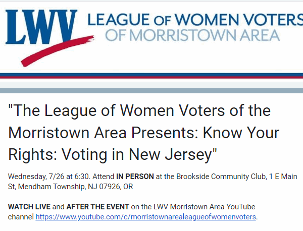 League of Women Voters of Morristown Area Presents: Know Your Rights: Voting in New Jersey" Wednesday 7/26 at 6:30