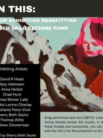 Ban This: A group exhibit benefiting the ACLU Drag Defense Fund