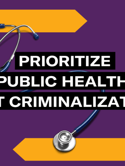 "Prioritize Public Health, not Criminalization" in white text on purple background