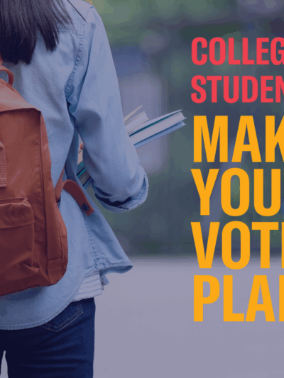 Image of a college student with black hair and a brown leather backpack wearing a blue button down shirt and jeans with the words "College Students: Make your voting plan"