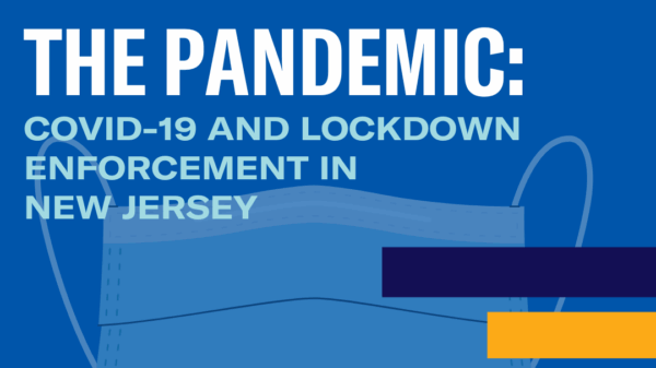 "Policing the Pandemic: COVID-19 and Lockdown Enforcement in New Jersey"