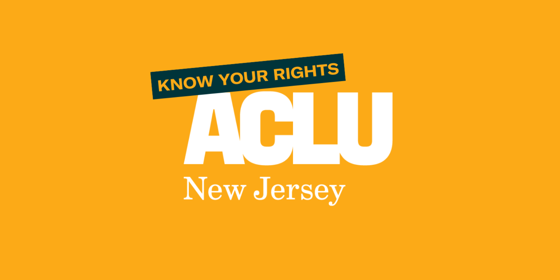 ACLU New Jersey Know Your Rights