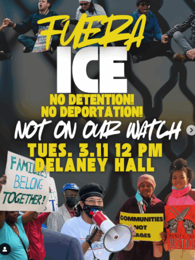 Fuera ICE! Rally against detention and deportation at Delaney Hall on March 11 at 12p