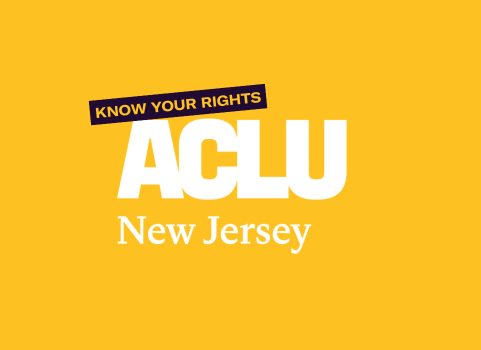Know Your Rights. ACLU of New Jersey