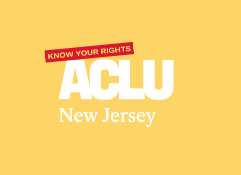 Know Your Rights ACLU of New Jersey