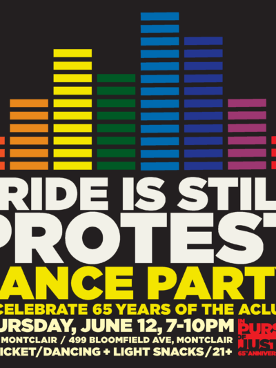 Pride is Still Protest: Dance Party to celebrate 65 Years of the ACLU-NJ