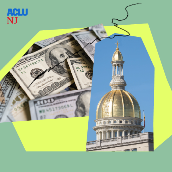 collage elements featuring the NJ statehouse and an image of money against a green background. The ACLU-NJ logo is in the upper left hand corner