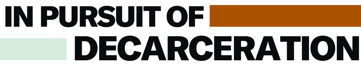 In pursuit of decarceration