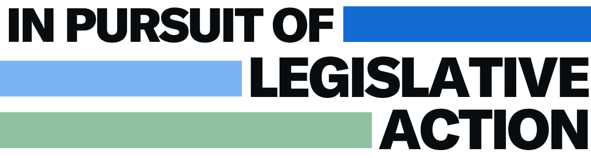In pursuit of legislative action