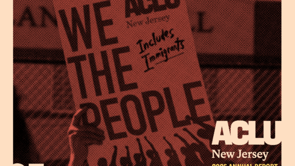 A protest sign reads "We the People" with the words "Includes Immigrants" written below. The ACLU-NJ logo is visible, along with the text "In Pursuit of Justice" and "2025 Annual Report."