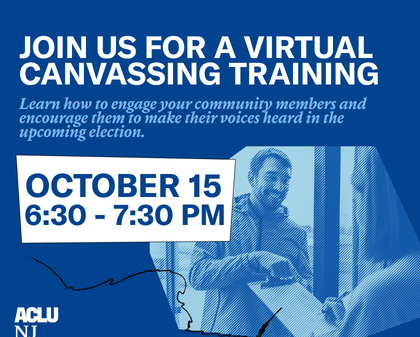 The words "Join us for a virtual canvassing training. Learn how to engage your community members and encourage them to make their voices heard in the upcoming election. October 15, 6:30 - 7:30 PM" appear along with a photo of a man canvassing at a door. The ACLUNJ logo is also visible.