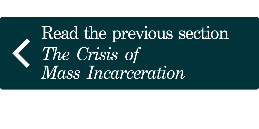 White text on green background reading "Read the Previous Section: The Crisis of Mass Incarceration"