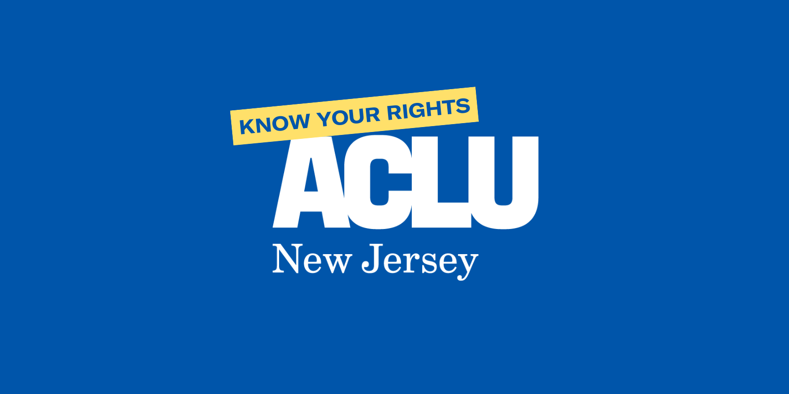 ACLU-NJ logo with a banner at the top reading "Know Your Rights" against a blue background