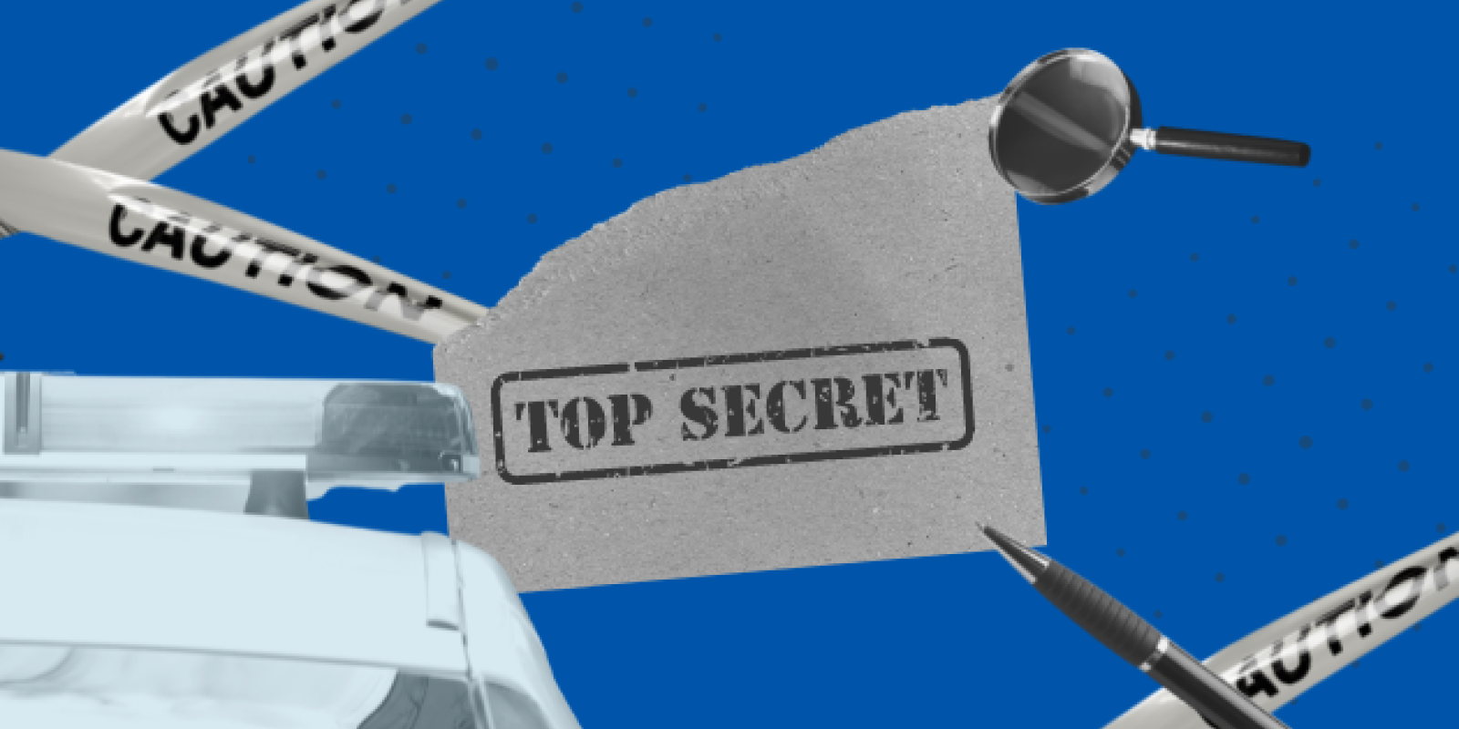 A collage of a police car, caution tape, and a piece of paper stamped with "TOP SECRET" against a blue background