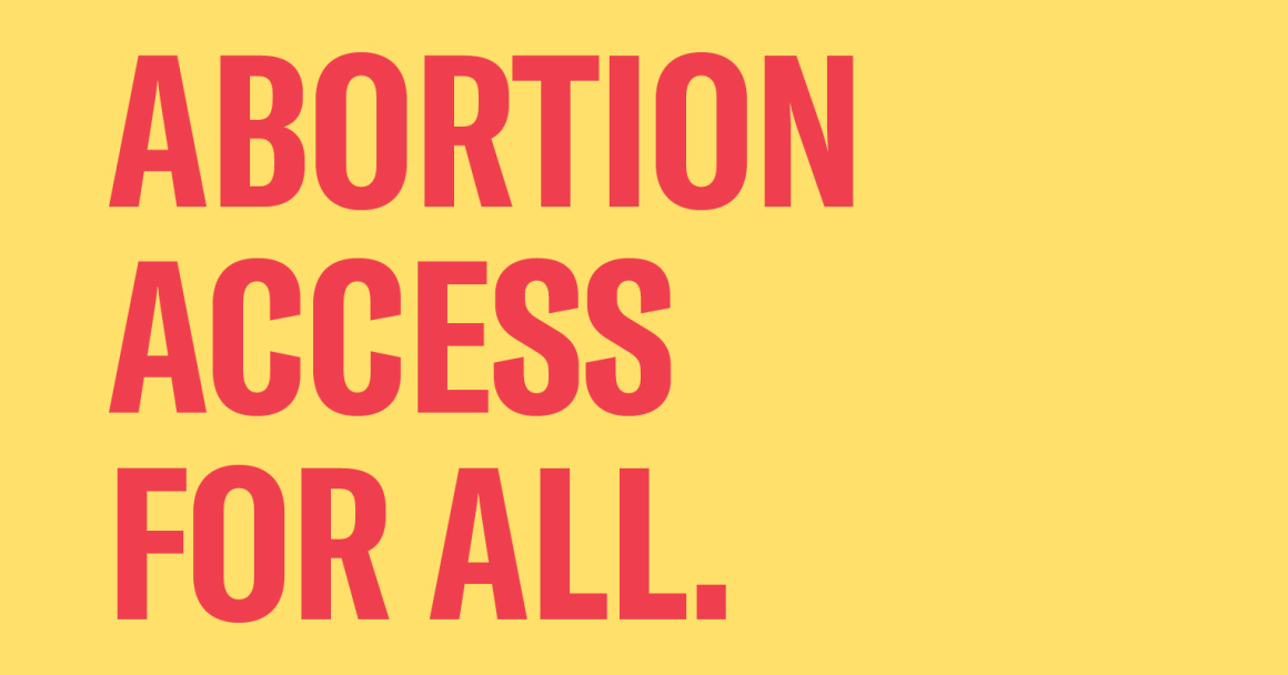 A bright red bold text reads ABORTION ACCESS FOR ALL against a yellow background