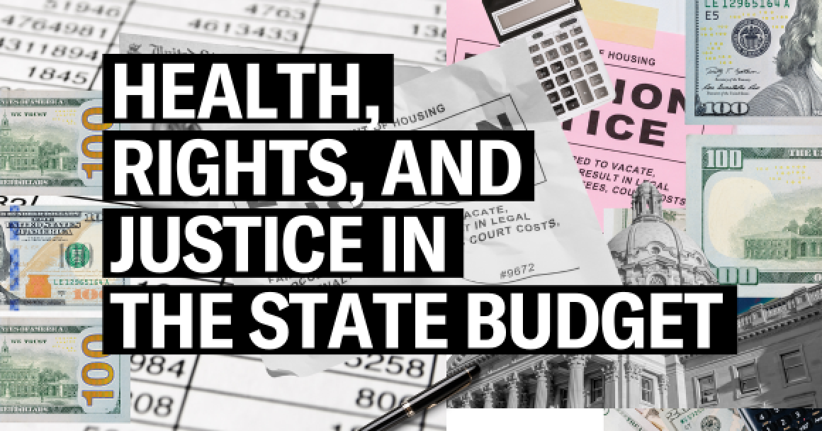 Health, Rights, and Justice in the State Budget