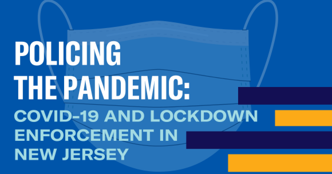 "Policing the Pandemic: COVID-19 and Lockdown Enforcement in New Jersey"