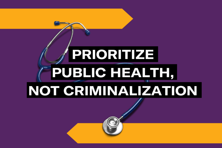 "Prioritize Public Health, not Criminalization" in white text on purple background