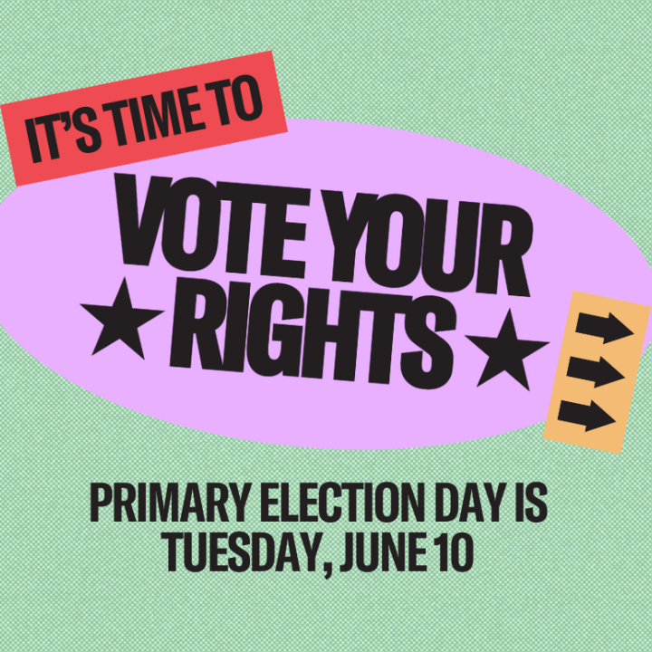 It's time to vote your rights. Primary election day is Tuesday, June 10.